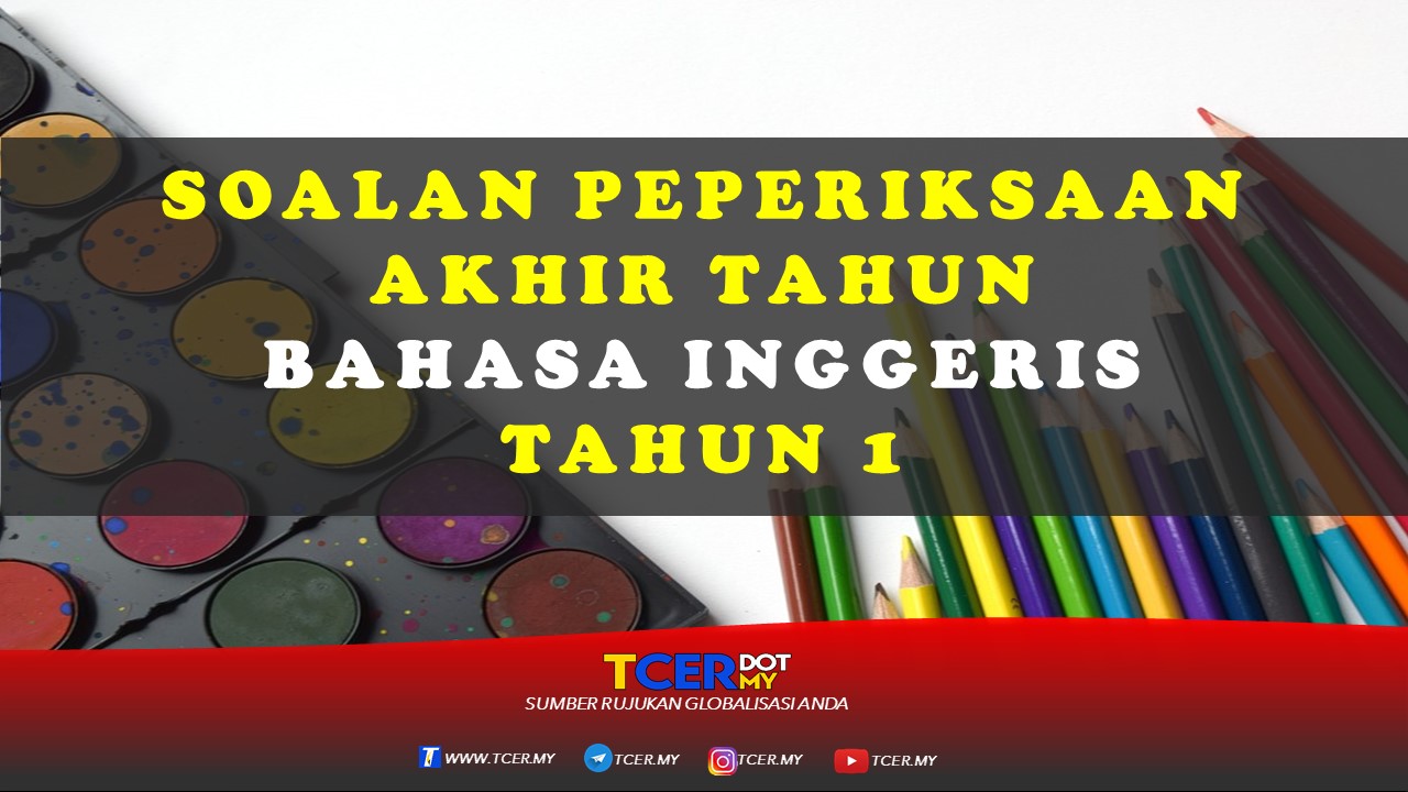 Kertas Soalan Peperiksaan Akhir Tahun Bahasa Inggeris 