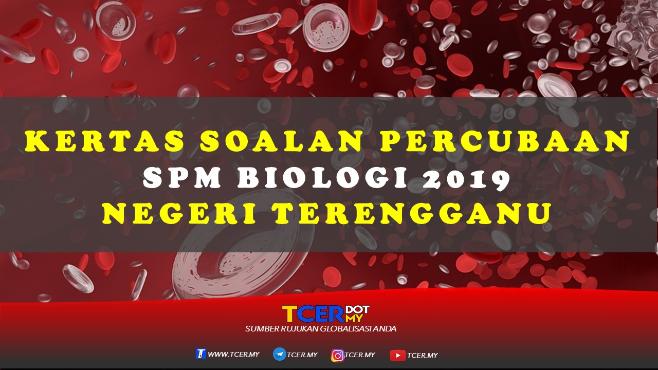 Kertas Soalan Percubaan SPM Biologi 2019 Negeri Terengganu 