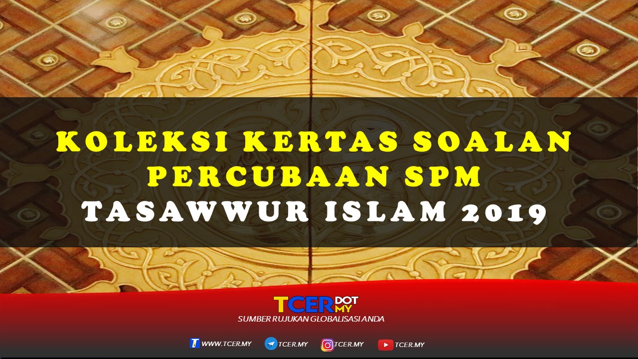 Koleksi Kertas Soalan Percubaan SPM Tasawwur Islam 2019 