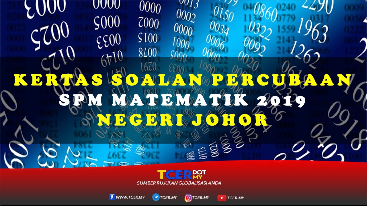 Kertas Soalan Percubaan SPM Matematik 2019 Negeri Johor 