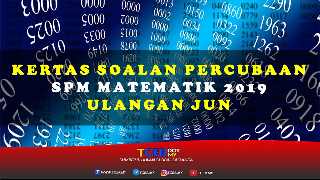 Kertas Soalan Percubaan SPM Matematik 2019 Ulangan Jun 