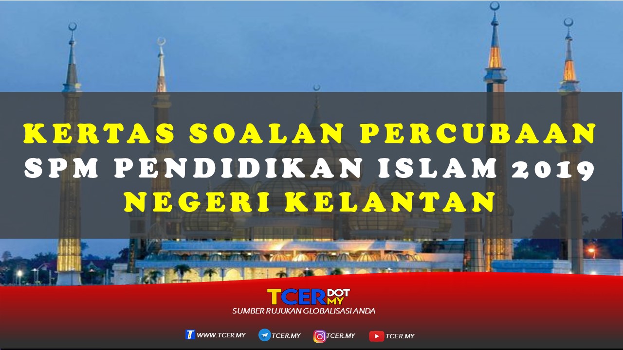 Kertas Soalan Percubaan SPM Pendidikan Islam 2019 Negeri 