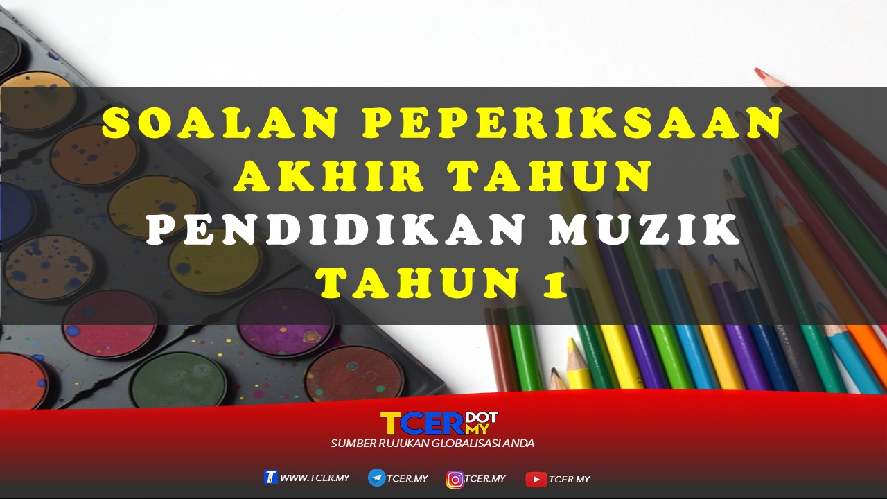 Kertas Soalan Peperiksaan Akhir Tahun Pendidikan Muzik 