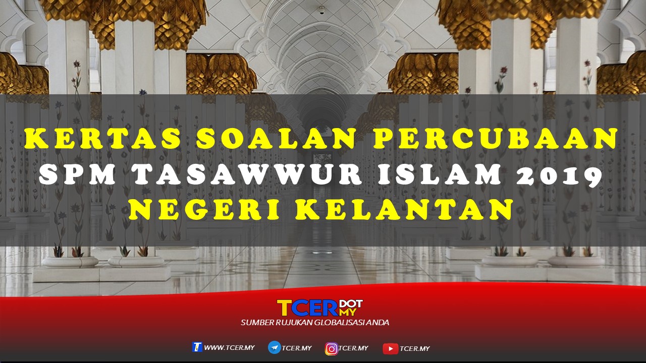 Kertas Soalan Percubaan SPM Tasawwur Islam 2019 Negeri 