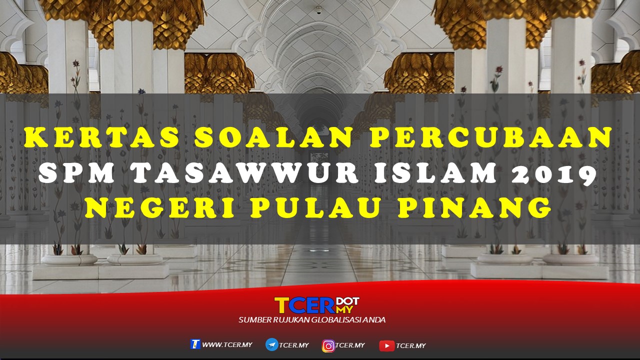 Kertas Soalan Percubaan SPM Tasawwur Islam 2019 Negeri 