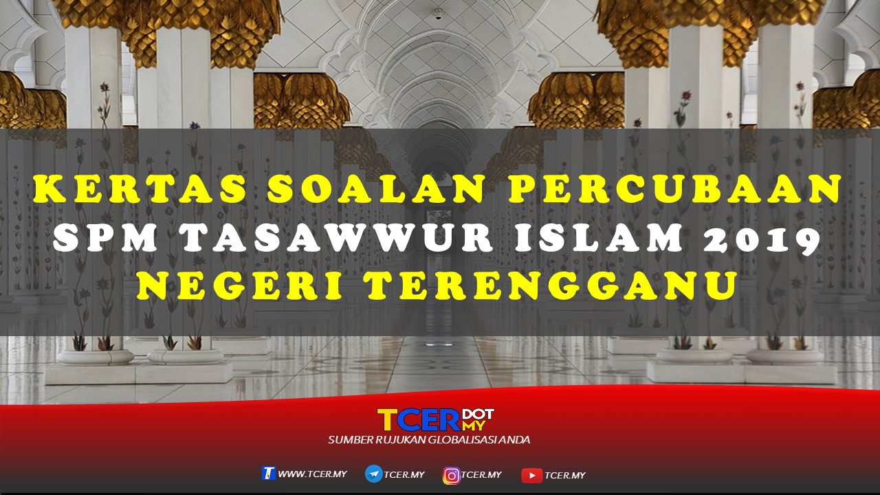 Kertas Soalan Percubaan SPM Tasawwur Islam 2019 Negeri 