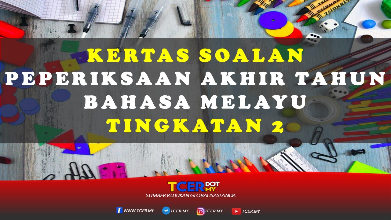 Kertas Soalan Peperiksaan Akhir Tahun Bahasa Melayu 