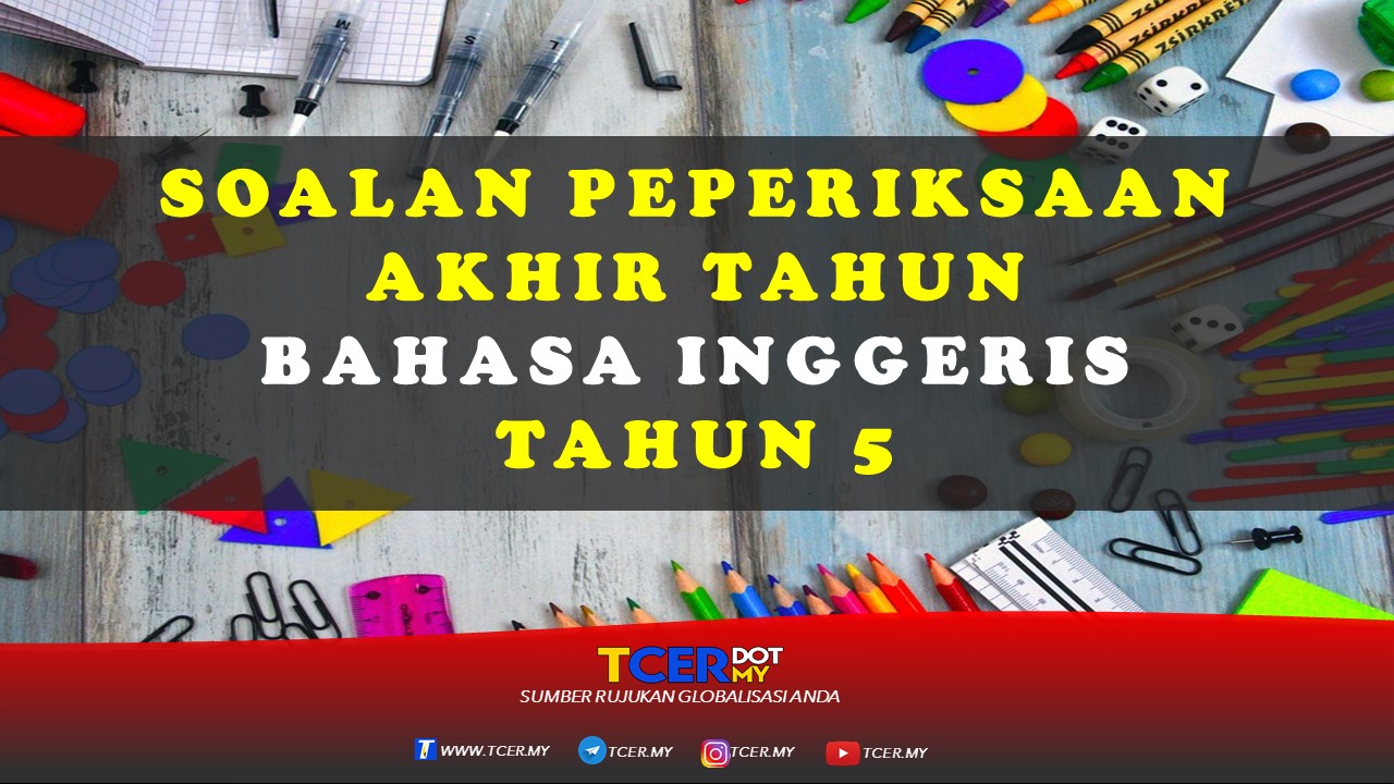 Kertas Soalan Peperiksaan Akhir Tahun Bahasa Inggeris 