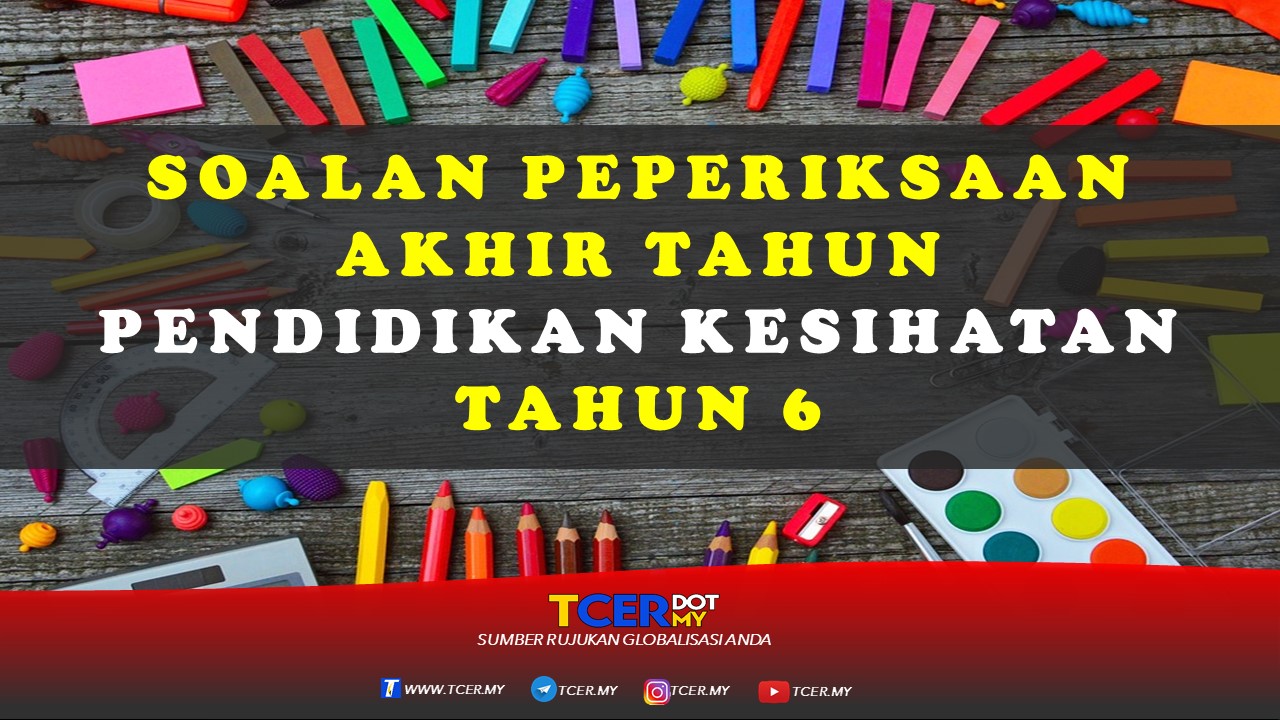 Kertas Soalan Peperiksaan Akhir Tahun Pendidikan Kesihatan 