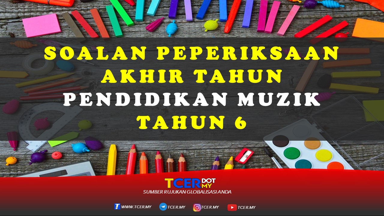 Kertas Soalan Peperiksaan Akhir Tahun Pendidikan Muzik 