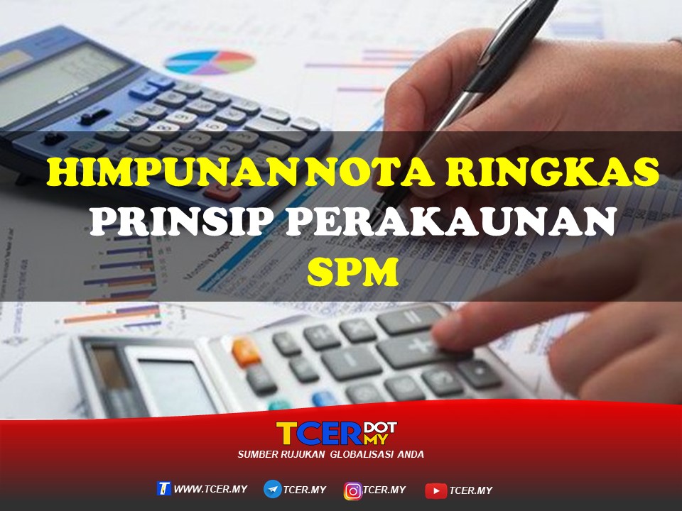 HIMPUNAN NOTA RINGKAS PERAKAUNAN SPM  TCER.MY