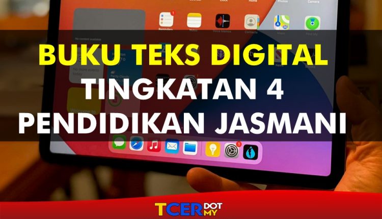 Buku Teks Digital Subjek Pendidikan Jasmani Tingkatan 4  TCER.MY