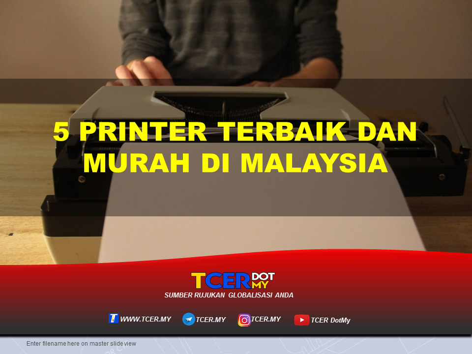 5 Printer Terbaik Dan Murah Di Malaysia TCER.MY