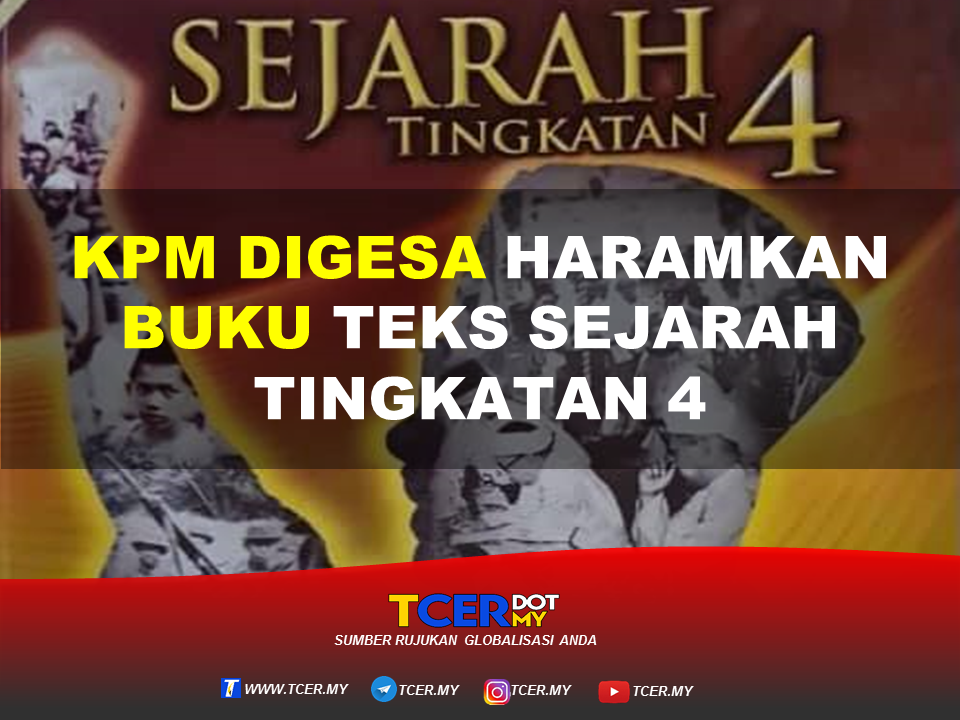 KPM Digesa Haramkan Buku Teks Sejarah Tingkatan 4  TCER MY