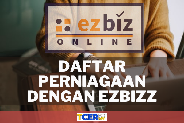 Cara Daftar SSM Perniagaan Secara Online (EZBIZ) 3