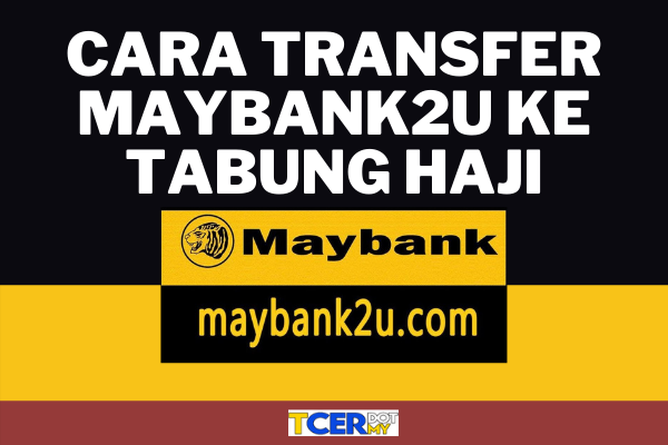 Cara Mudah Transfer Duit Dari Maybank2u Ke Tabung Haji 1