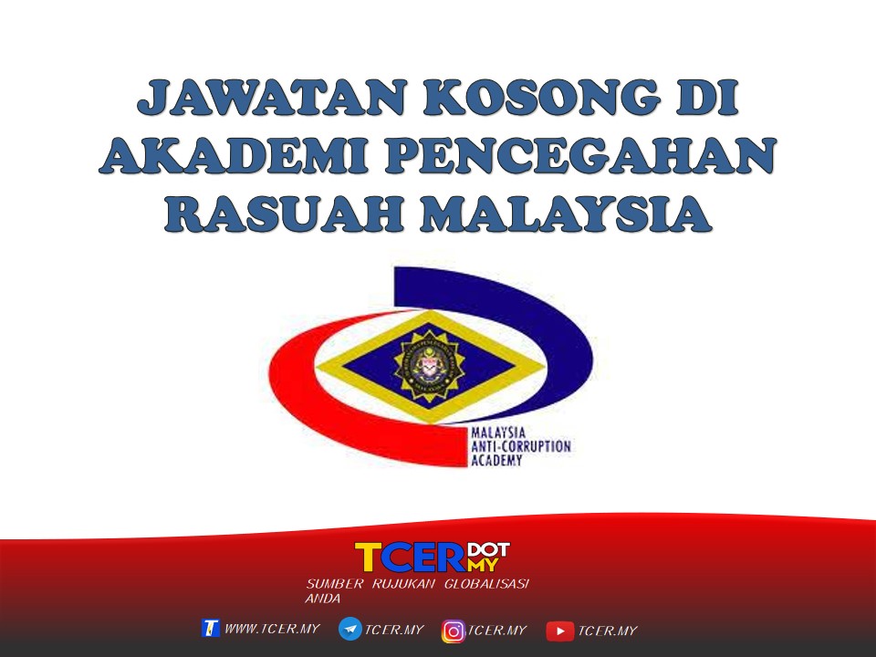 Jawatan Kosong Di Akademi Pencegahan Rasuah Malaysia - TCER.MY