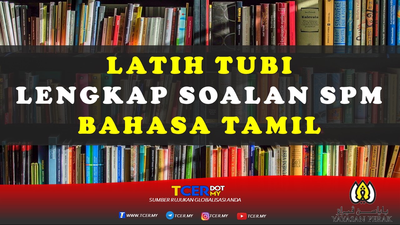 Latih Tubi Lengkap Soalan Spm Bahasa Tamil Tcer My