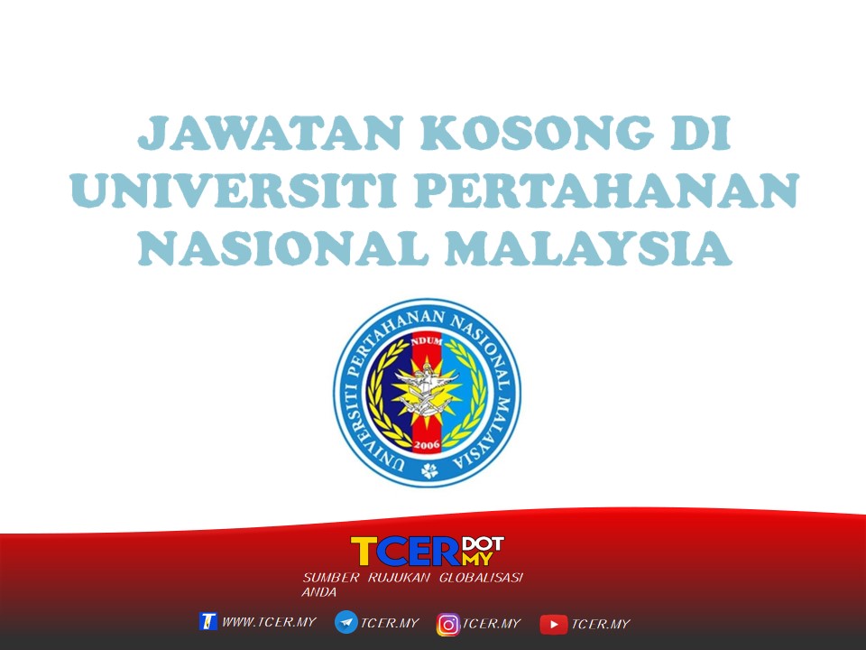 Jawatan Kosong Di Universiti Pertahanan Nasional Malaysia Upnm Tcer My