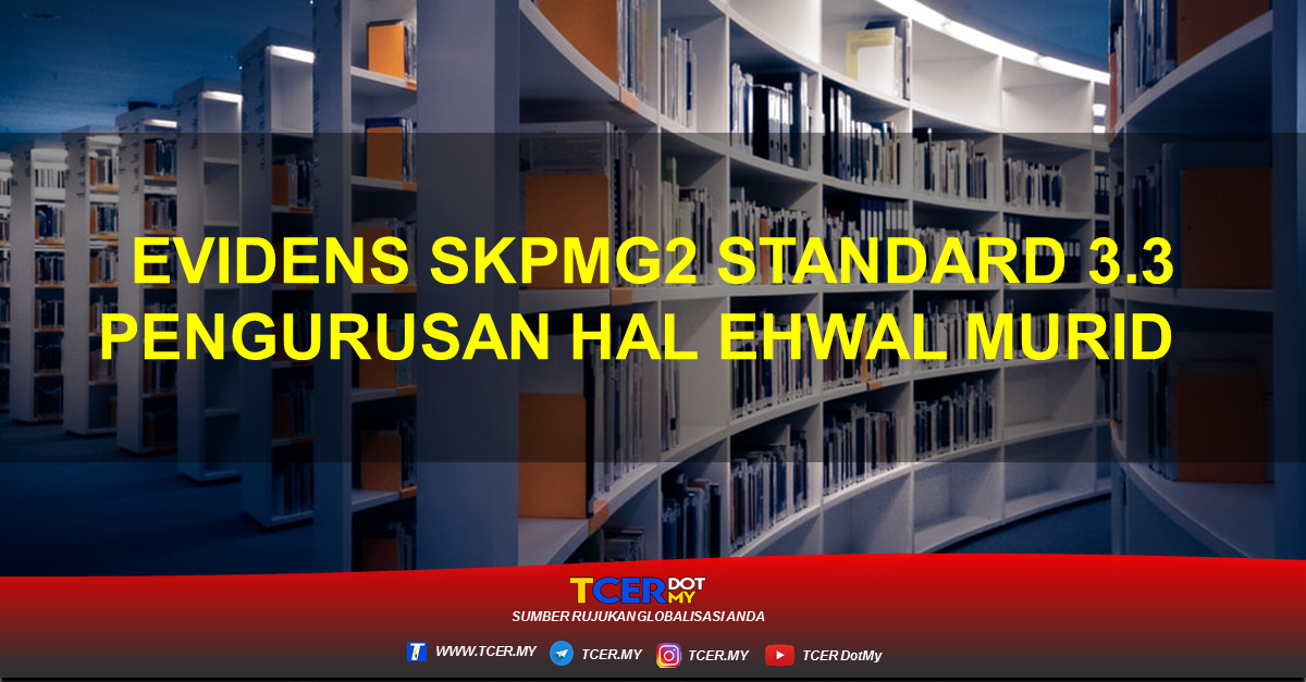 Evidens Skpmg2 Standard 3 3 Pengurusan Hal Ehwal Murid Tcer My