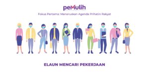 Pemberian Elaun Mencari Pekerjaan Sekurangnya RM300 Untuk Rakyat - PEMULIH 1 Pemberian Elaun Mencari Pekerjaan Sekurangnya RM300 Untuk Rakyat - PEMULIH 1