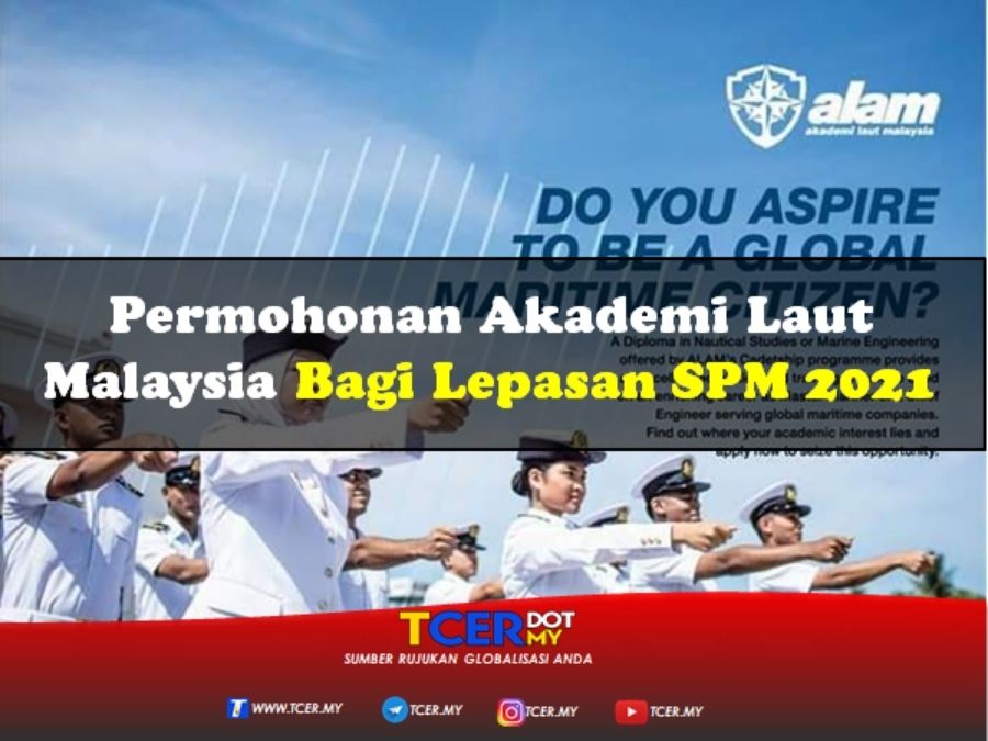 Permohonan Akademi Laut Malaysia Bagi Lepasan SPM 2021