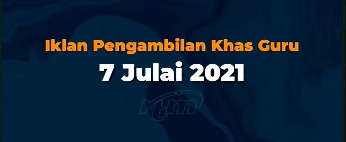 Pengambilan Khas Guru Secara One-Off Mulai 7 Julai