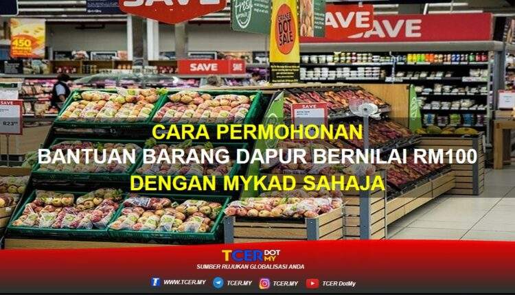 Cara Permohonan Bantuan Barangan Dapur  Bernilai RM100 