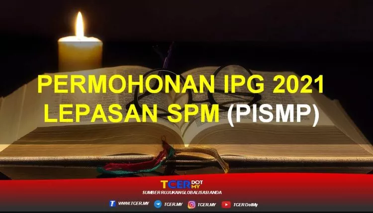 Permohonan IPG 2021 Lepasan SPM