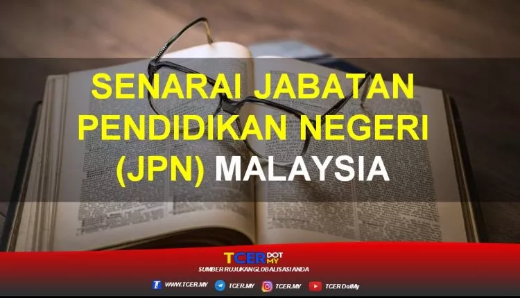Senarai Jabatan Pendidikan Negeri (JPN) Malaysia