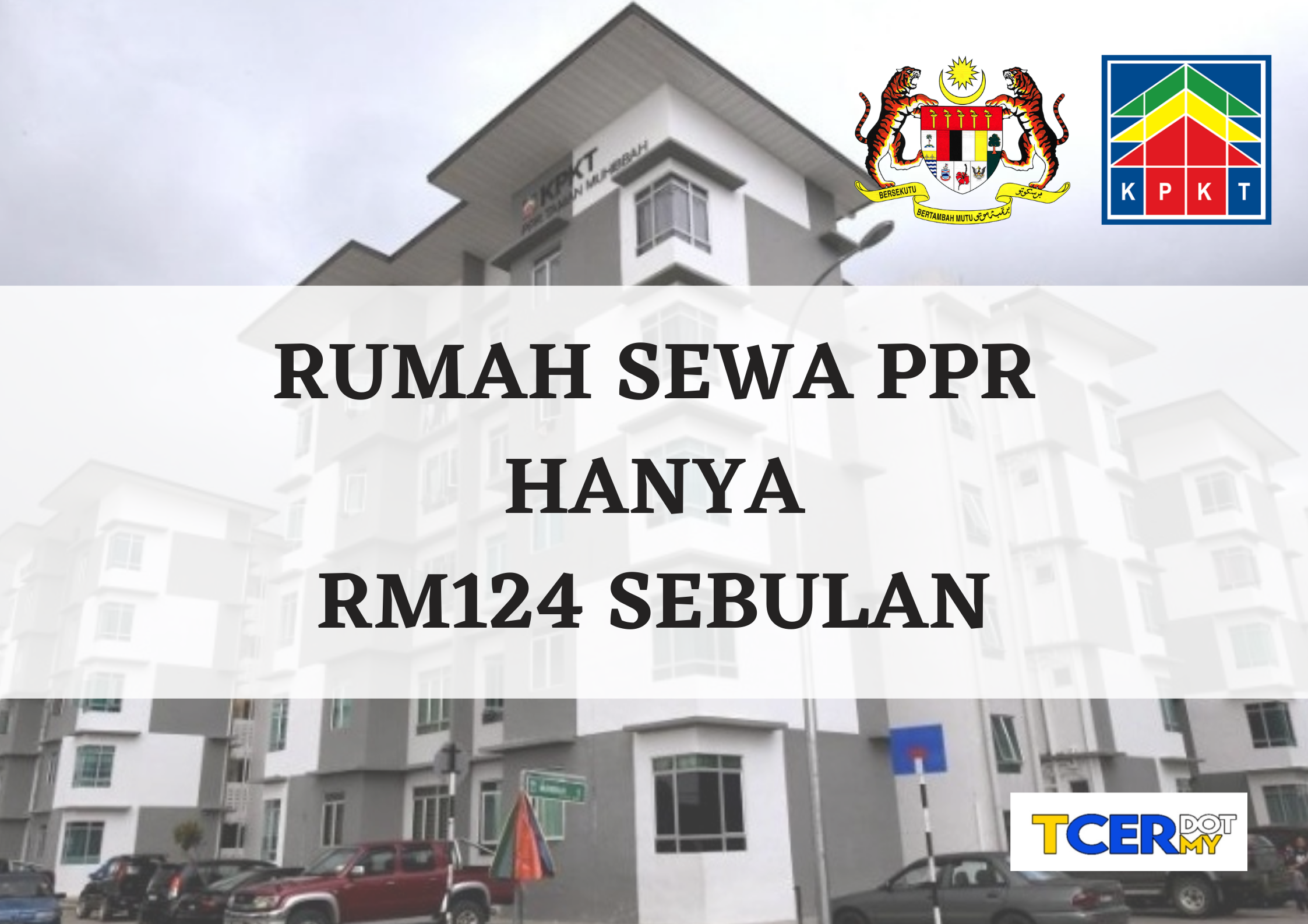 Permohonan Rumah PPR : Hanya RM124 Sebulan - TCER.MY