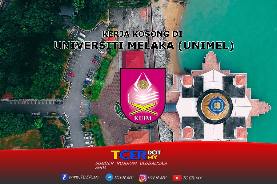 Unimel Kerja Kosong Di Universiti Melaka (UNIMEL) - TCER.MY