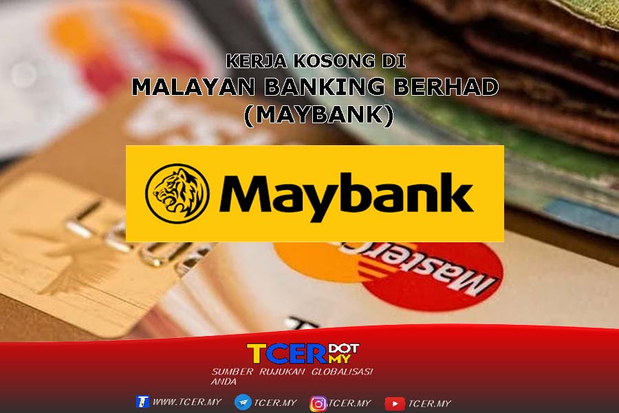 Kerja Kosong di Malayan Banking Berhad (Maybank) 1