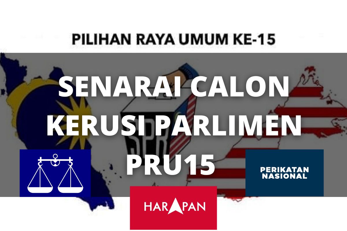 Senarai Calon Kerusi Parlimen PRU15 12