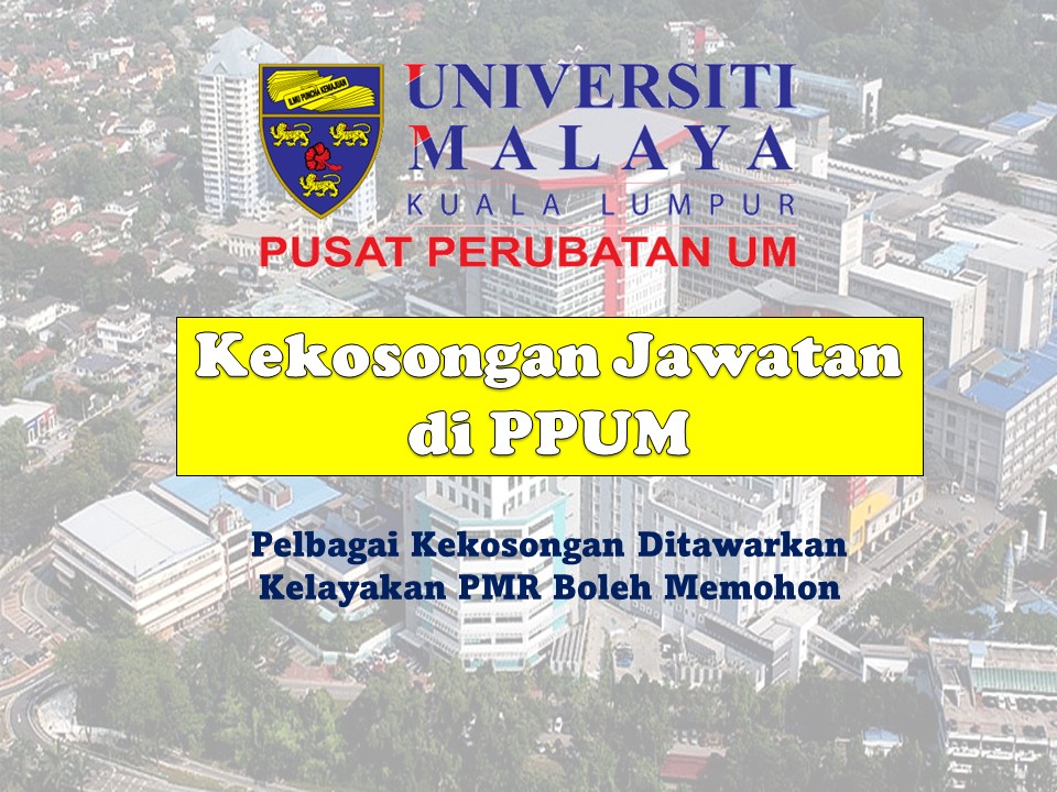 Kerja Kosong di Pusat Perubatan Universiti Malay