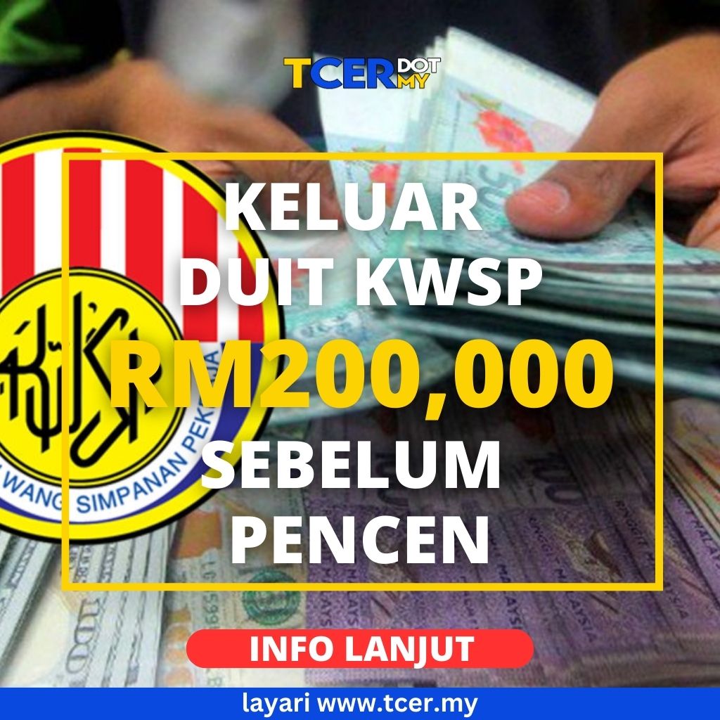 Duit KWSP 200K Sebelum Pencen TCER.MY