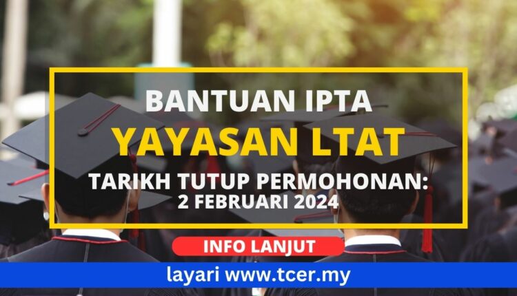 Bantuan IPTA Yayasan LTAT