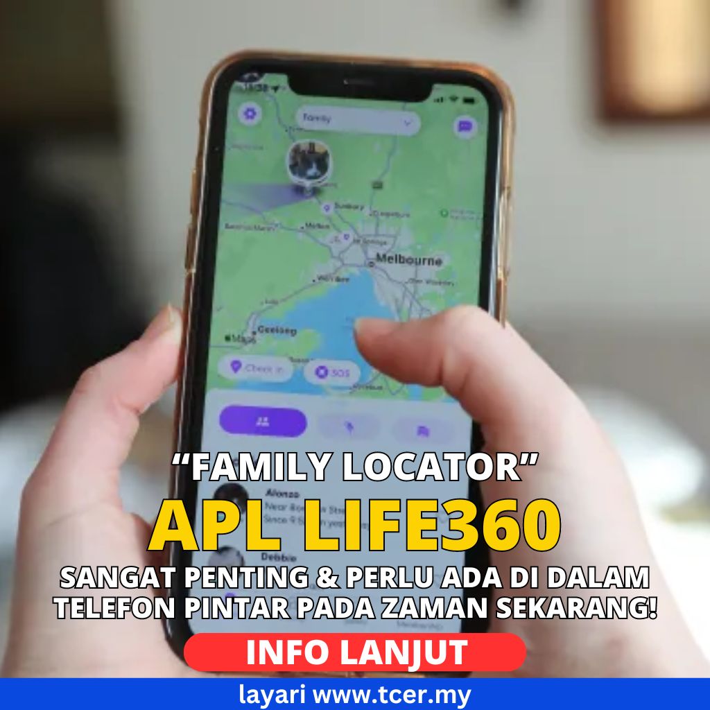 Life360 Aplikasi Perkongsian Lokasi & Keselamatan Keluarga TCER.MY