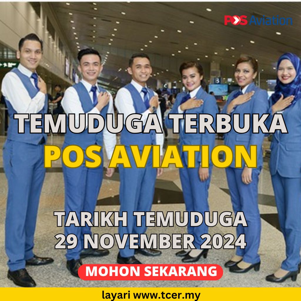 Temuduga Terbuka Pos Aviation Sdn Bhd Tahun 2024 - TCER.MY