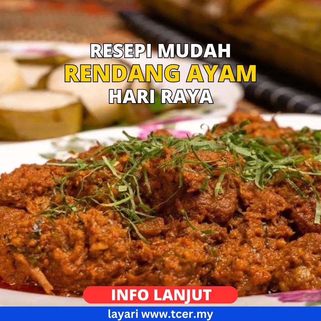 Resepi Rendang Ayam Mudah & Rasa Seperti Masakan Orang Dulu - TCER.MY