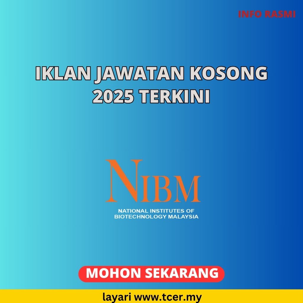 Nibm Transcript Pengambilan Jawatan Kosong NIBM Tahun 2025 - TCER.MY