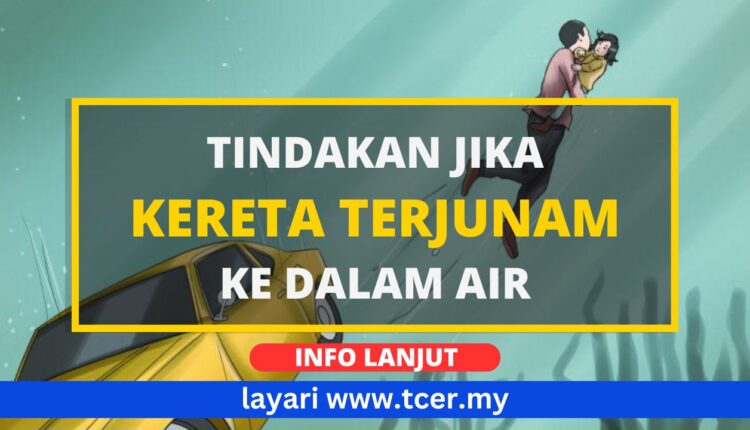 Kereta Jatuh Ke Dalam Air