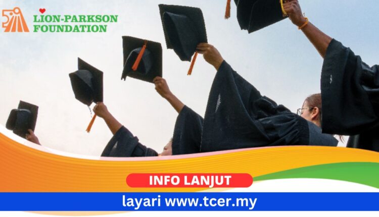 Biasiswa Lion-Parkson Foundation 2025