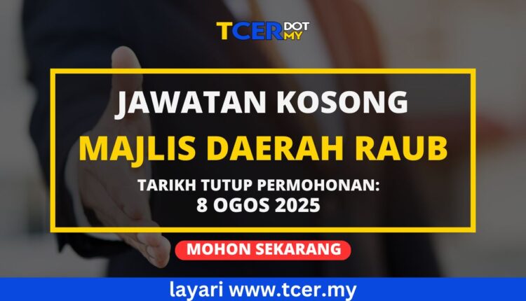 Jawatan Kosong Majlis Daerah Raub