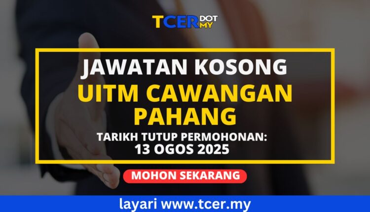 Jawatan Kosong UiTM Cawangan Pahang